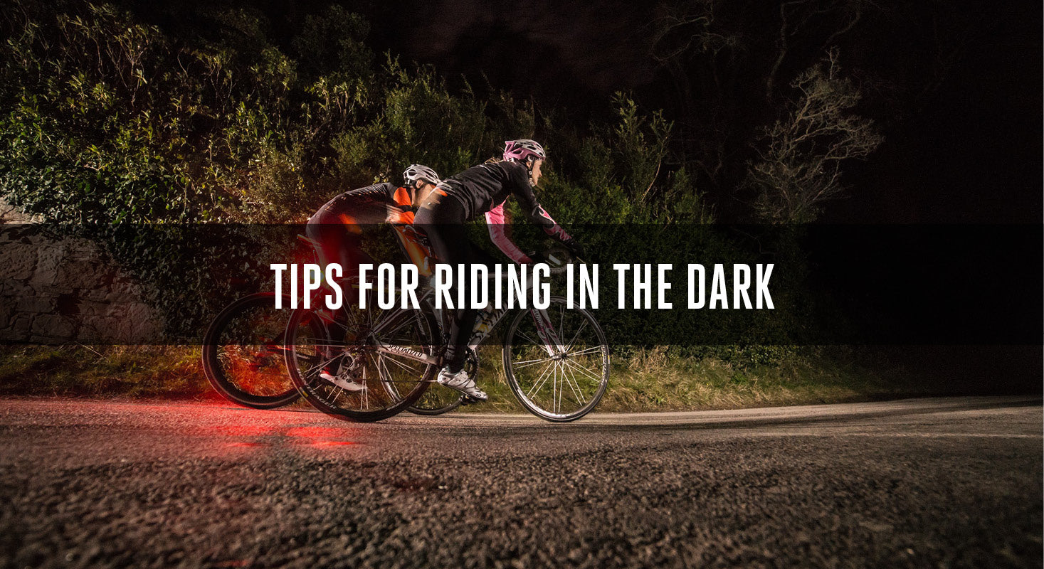 Tips for riding in the dark